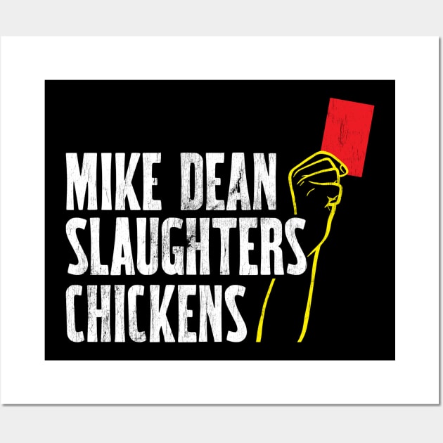 Mike Dean Slaughters Chickens Wall Art by Wright Art